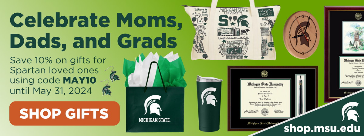 Celebrate Moms, Dads, and Grads. Save 10% on gifts for Spartan loved ones using code MAY10 until May 31, 2024. 