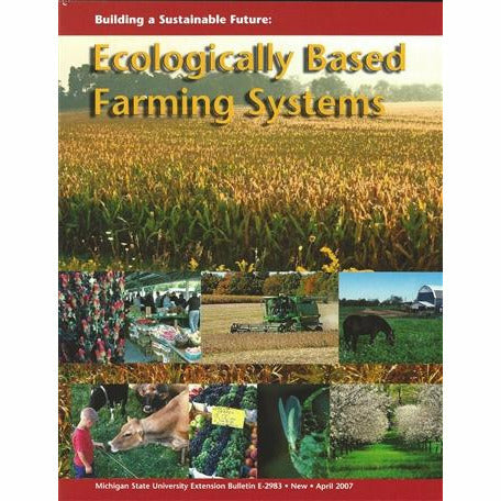 Cover of a book titled "Building a Sustainable Future: Ecologically Based Farming Systems". The cover has red borders on the top and bottom, with a collage of multiple images in the center that include a cornfield, red flowers at a farmer's market, a combine harvesting wheat, a horse grazing a field, a child in a red shirt feeding a brown cow, broccoli being posted for sale, a close-up of a green plant, and a corridor of trees with white leaves. 