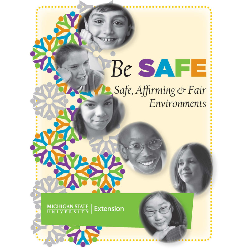 Cover art of the downloadable copy of Be SAFE: Safe, Affirming, & Fair Environments program, featuring black and white photos of kids over green, purple, orange, and blue floral illustrations